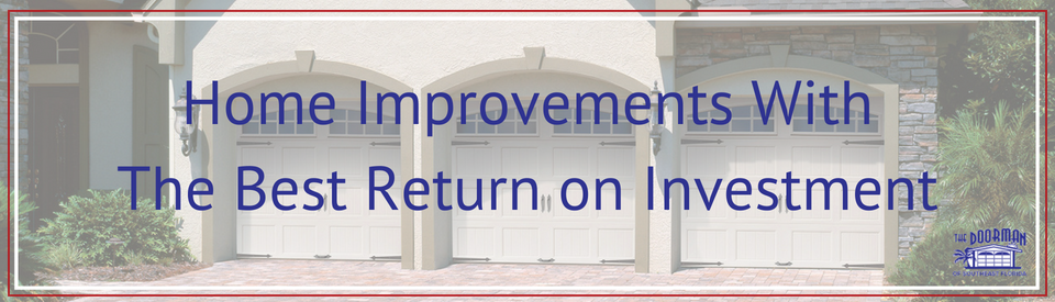 Home Improvements with The Best Return on Investment