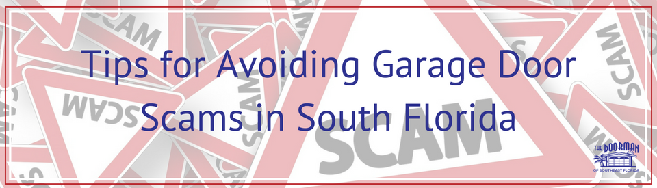 Tips for Avoiding Garage Door Scams in South Florida