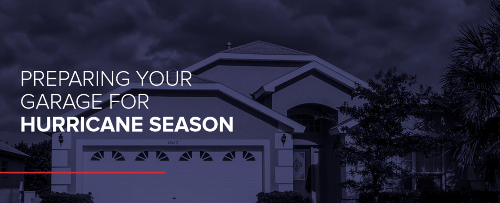 Preparing your garage for hurricane season